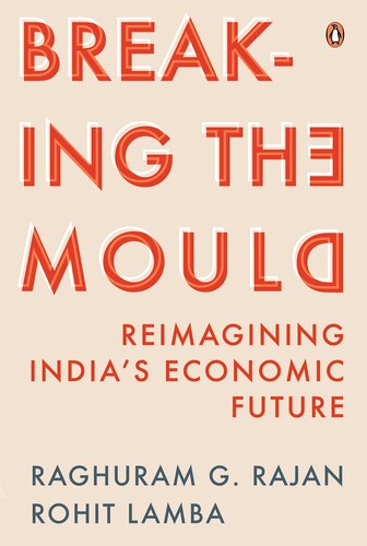 Breaking the Mould: Reimagining India's Economic Future