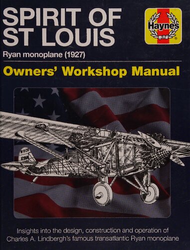 Spirit of St. Louis Ryan Monoplane (1927) Owners Workshop Manual