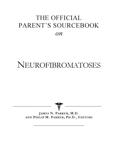 The Official Parent's Sourcebook on Neurofibromatoses: A Revised and Updated Directory for the Internet Age