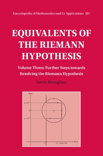Equivalents of the Riemann Hypothesis: Volume 3, Further Steps towards Resolving the Riemann Hypothesis (Encyclopedia of Mathematics and its Applications, Series Number 187)