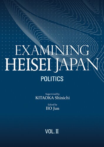 Examining Heisei Japan, Vol. II Politics