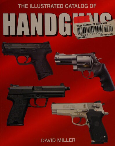 The Illustrated Catalog of Handguns