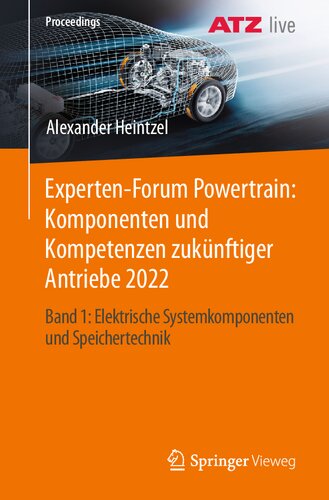 Experten-Forum Powertrain: Komponenten und Kompetenzen zukünftiger Antriebe 2022: Band 1: Elektrische Systemkomponenten und Speichertechnik (Proceedings) (German Edition)