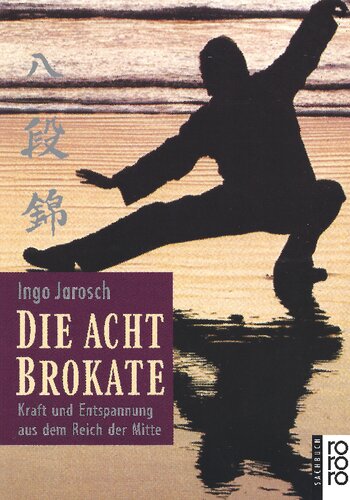 Die acht Brokate: Kraft und Entspannung aus dem Reich der Mitte