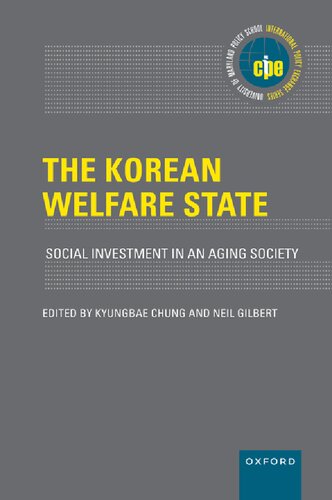 The Korean Welfare State: Social Investment in an Aging Society (International Policy Exchange)