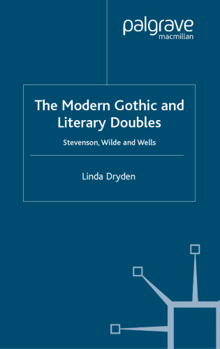 The Modern Gothic and Literary Doubles: Stevenson, Wilde and Wells