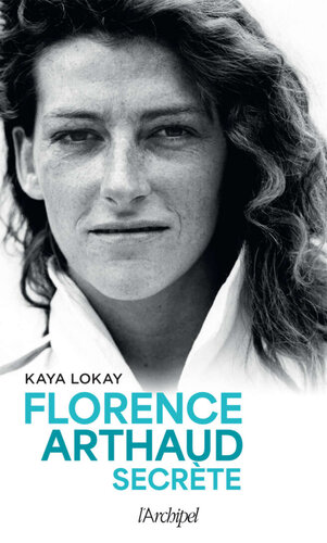 Florence Arthaud secrète