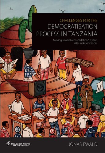 Challenges for the Democratisation Process in Tanzania. Moving Towards Consolidation Years After Independence?
