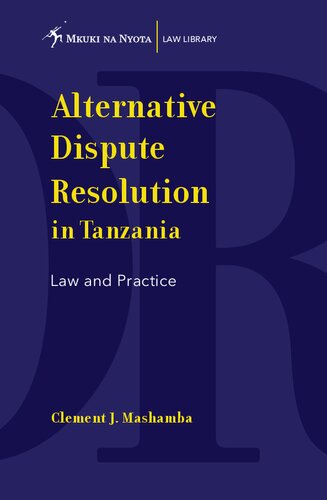 Alternative Dispute Resolution in Tanzania: Law and Practice