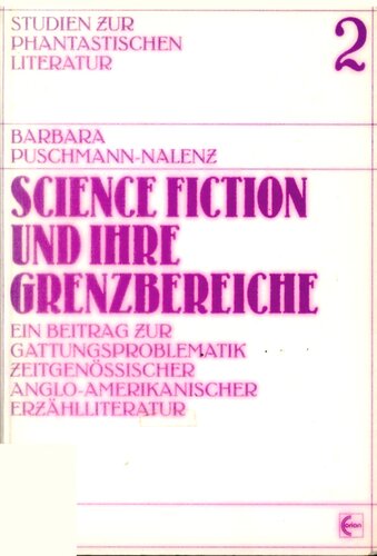 Science Fiction und ihre Grenzbereiche : Ein Beitrag zur Gattungsproblematik zeitgenössischer anglo-amerikanischer Erzählliteratur