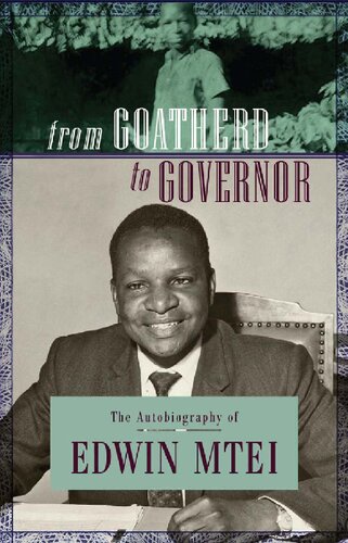 From Goatherd to Governor. The Autobiography of Edwin Mtei