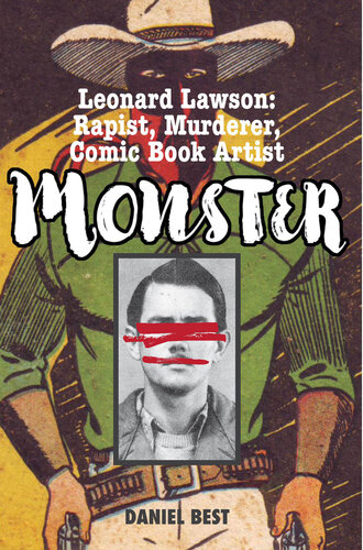 Monster: Leonard Lawson: Rapist, Murderer, Comic Book Artist