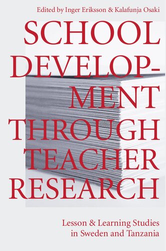 School Development Through Teacher Research: Lesson and Learning Studies in Sweden and Tanzania