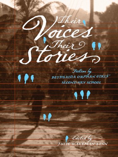 Their Voices, Their Stories. Fiction by Bethsaida Orphan Girls' Secondary School