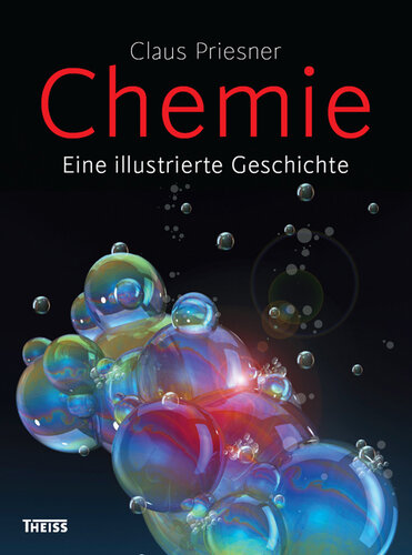 Chemie: Eine illustrierte Geschichte