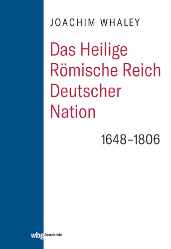 Das Heilige Römische Reich deutscher Nation und seine Territorien: 1493-1806