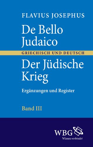 De bello Judaico. Der Jüdische Krieg: Zweisprachige Ausgabe der sieben Bücher