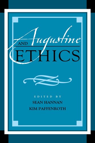 Augustine and Ethics (Augustine in Conversation: Tradition and Innovation)