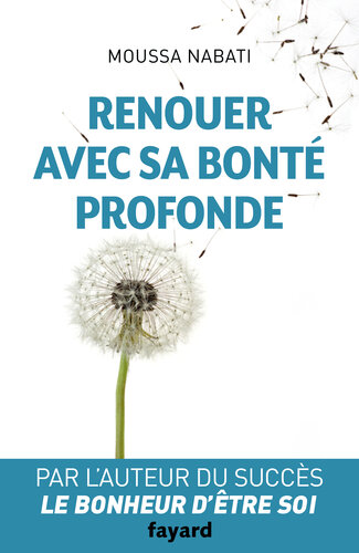 Renouer avec sa bonté profonde