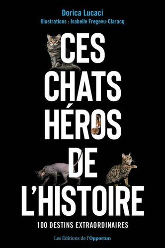 Ces chats héros de l'histoire