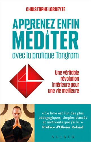 Apprenez à vraiment méditer avec la pratique Tangram