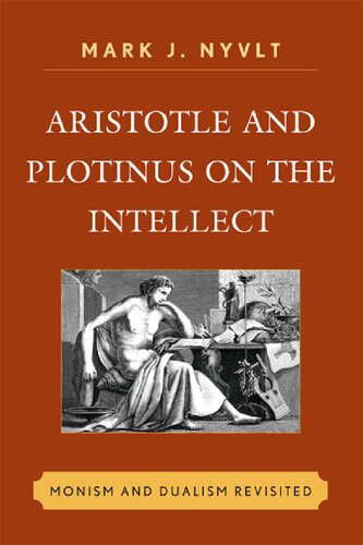 Aristotle and Plotinus on the Intellect: Monism and Dualism Revisited