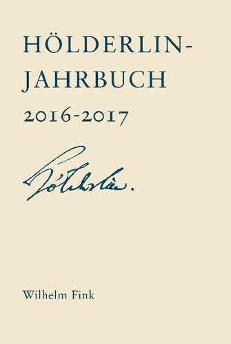 Hölderlin-Jahrbuch: Vierzigster Band 2016-2017