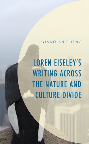 Loren Eiseley’s Writing across the Nature and Culture Divide (Environment and Society)