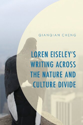 Loren Eiseley’s Writing across the Nature and Culture Divide (Environment and Society)