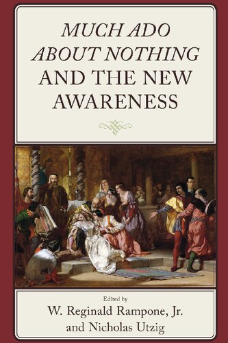 Much Ado about Nothing and the New Awareness