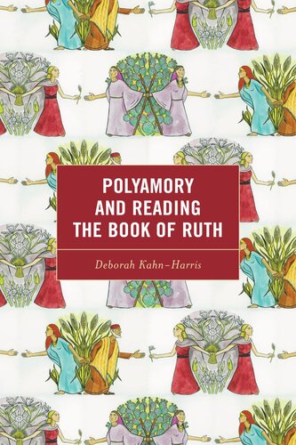 Polyamory and Reading the Book of Ruth (Feminist Studies and Sacred Texts)