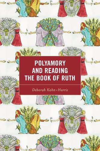 Polyamory and Reading the Book of Ruth (Feminist Studies and Sacred Texts)