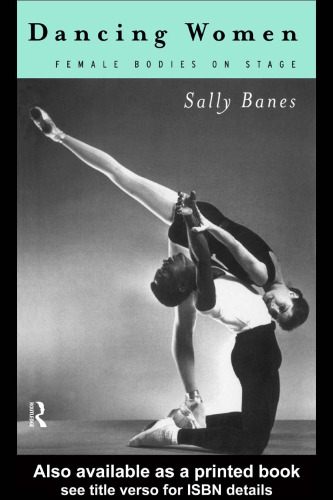Dancing Women: Female Bodies on Stage