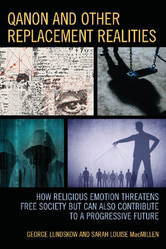 QAnon and Other Replacement Realities: How Religious Emotion Threatens Free Society but Can Also Contribute to a Progressive Future