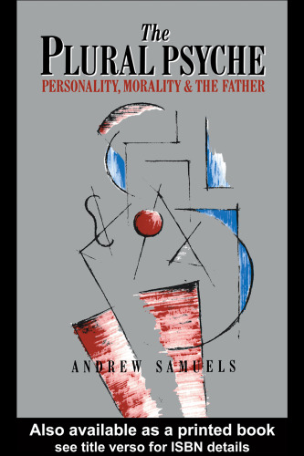 The Plural Psyche: Personality, Morality and the Father