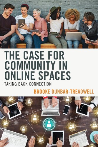 The Case for Community in Online Spaces: Taking Back Connection