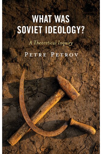 What Was Soviet Ideology?: A Theoretical Inquiry