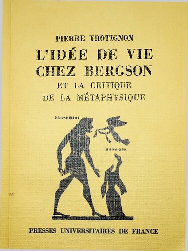 L'Idée de vie chez Bergson et la critique de la métaphysique
