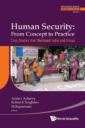 Human Security: From Concept to Practice : Case Studies from Northeast India and Orissa