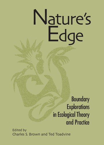 Nature's Edge: Boundary Explorations in Ecological Theory and Practice (Suny Series in Environmental Philosophy and Ethics.)