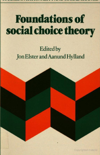 Foundations of Social Choice Theory (Studies in Rationality and Social Change)