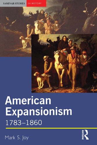 American Expansionism, 1783-1860: A Manifest Destiny? (Seminar Studies)