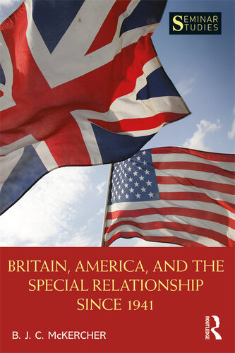 Britain, America, and the Special Relationship since 1941 (Seminar Studies)