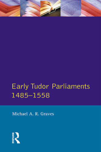 Early Tudor Parliaments 1485-1558 (Seminar Studies)