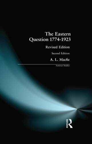 The Eastern Question 1774-1923: Revised Edition
