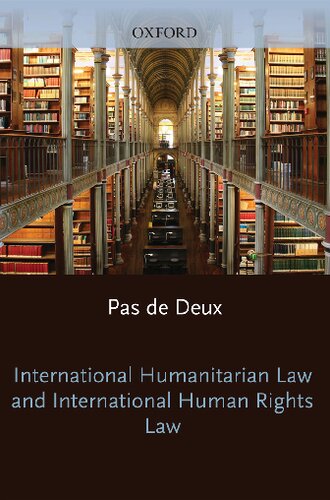 International Humanitarian Law and International Human Rights Law (Collected Courses of the Academy of European Law)