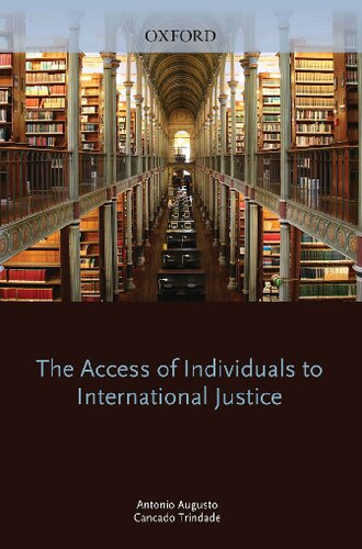 The Access of Individuals to International Justice (Collected Courses of the Academy of European Law)