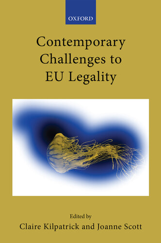 Contemporary Challenges to EU Legality (Collected Courses of the Academy of European Law)