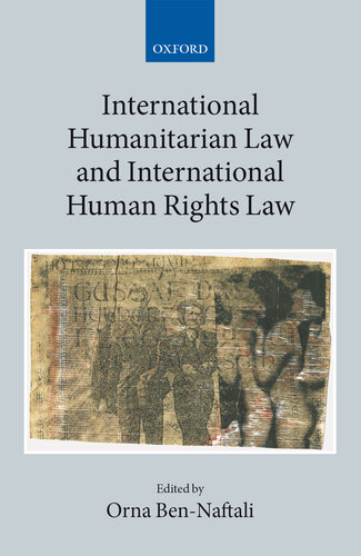International Humanitarian Law and International Human Rights Law (Collected Courses of the Academy of European Law)