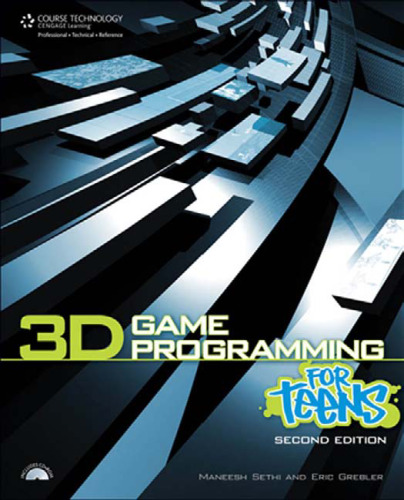3D Game Programming for Teens, Second Revised Edition